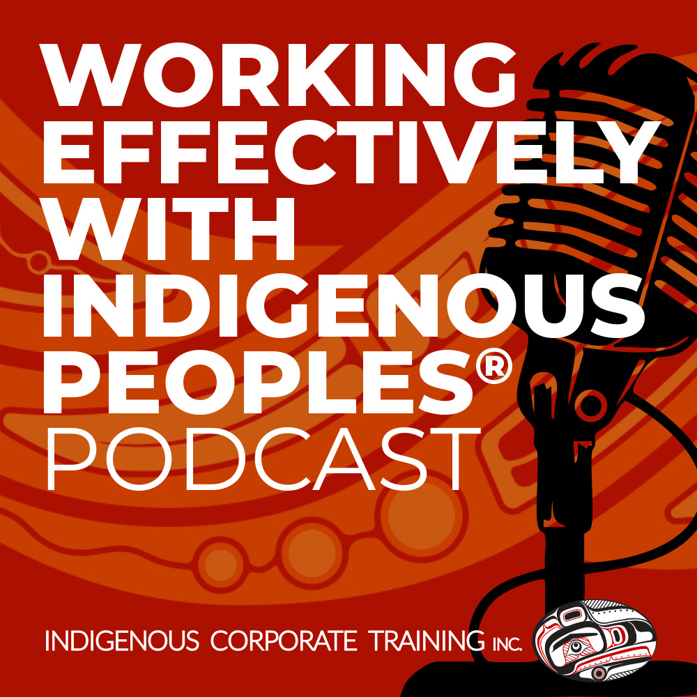 Working Effectively with Indigenous Peoples® Podcast cover image
